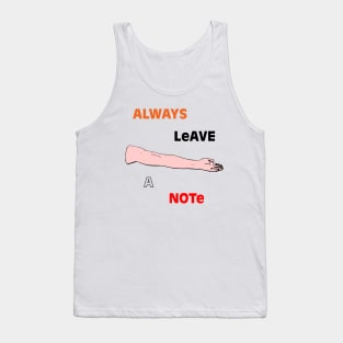 Always leave a note Tank Top